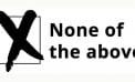 ‘None of the above’ should be a valid ballot choice ‘None of the above’ should be a valid ballot choice